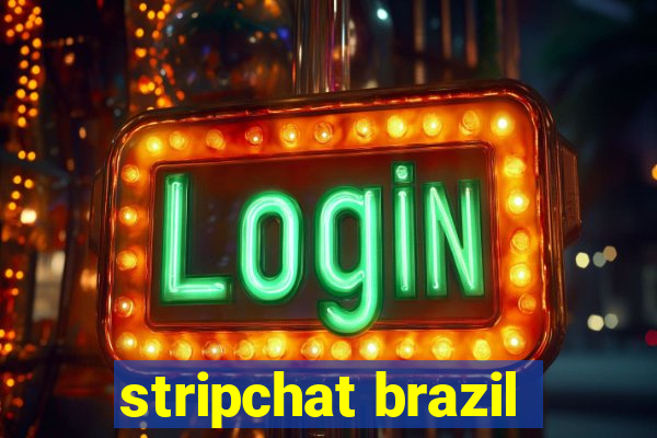 stripchat brazil